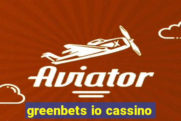 greenbets io cassino